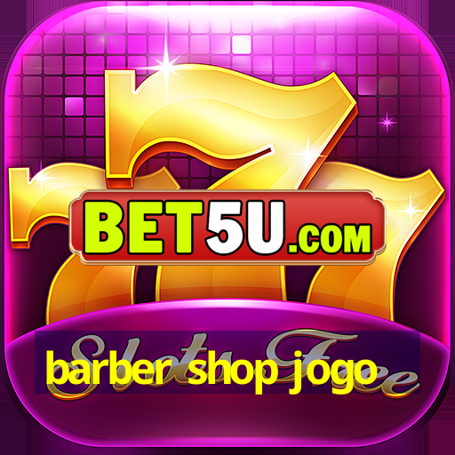 barber shop jogo